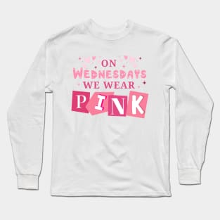 On Wednesdays We Wear Pink Long Sleeve T-Shirt